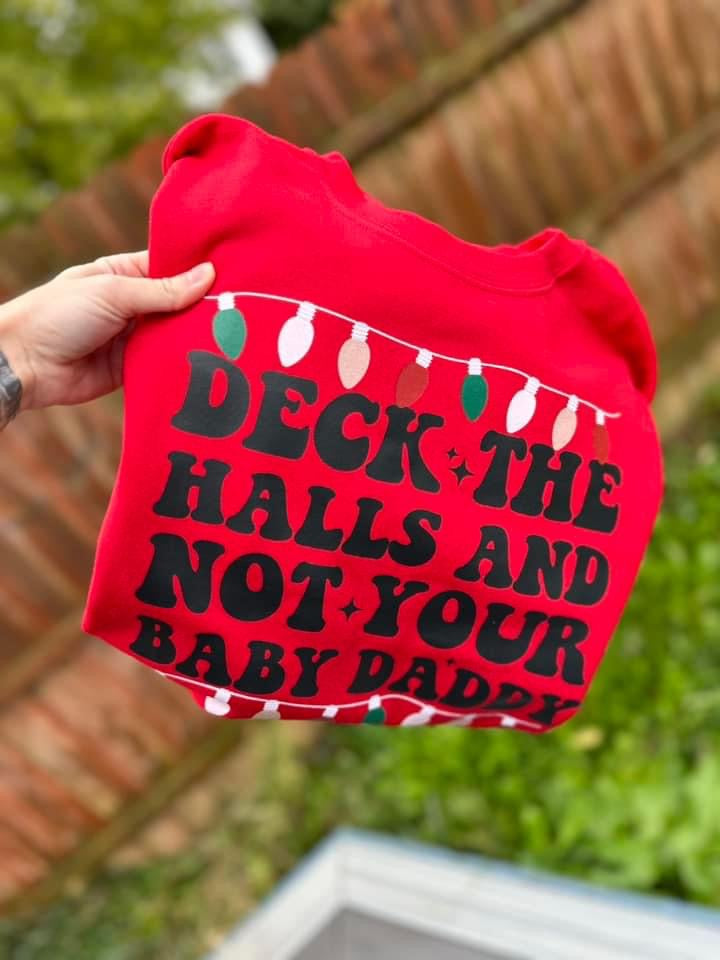 Deck the halls and not your babydaddy