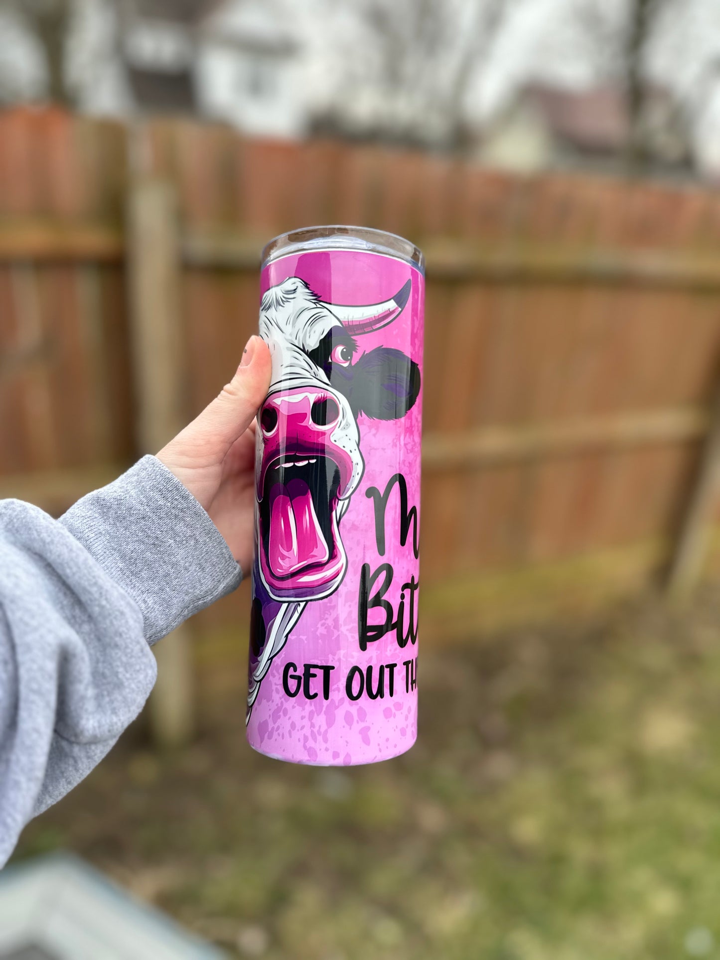 Moo b*tch tumbler