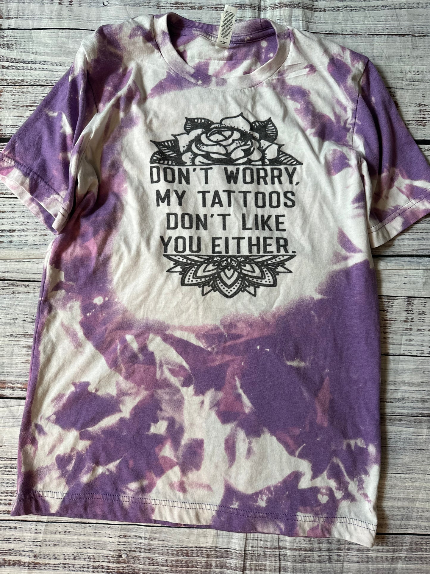 Don’t worry my tattoos don’t like you either