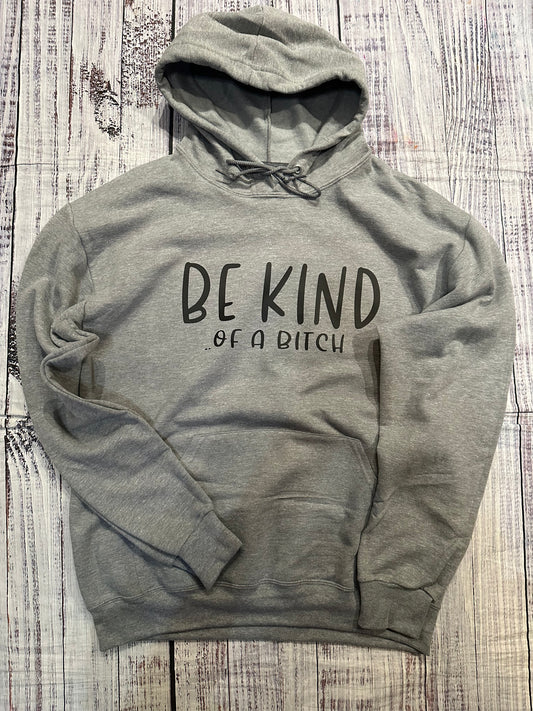 Be kind of a bitch hoodie