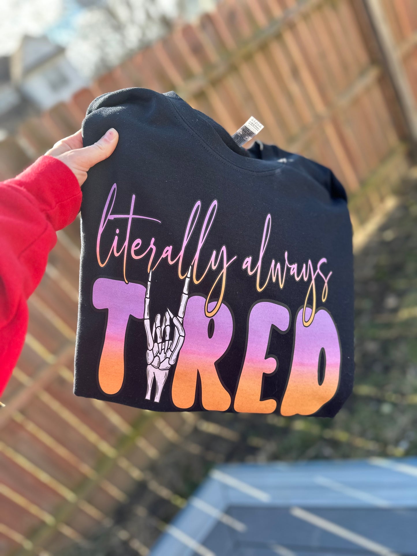 Literally always tired T-shirt